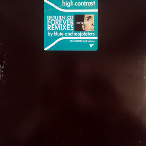 HIGH CONTRAST - Return Of Forever Remixes