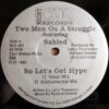 TWO MEN ON A STRUGGLE feat SAHIED - So Let's Get Hype
