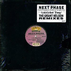 NEXT PHASE feat HELEN BRUNER & TERRY JONES – I Ain’t Got Time Remixes