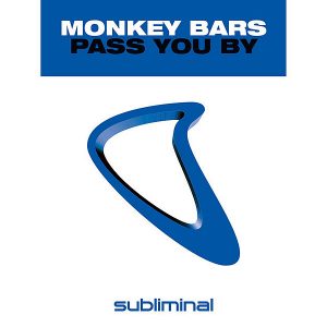 MONKEY BARS - Pass You By