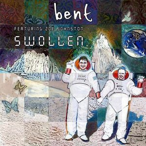 BENT feat ZOE JOHNSTON - Swollen