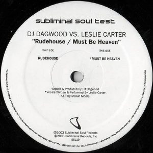 DJ DAGWOOD vs LESLIE CARTER - Rudehouse/Must Be Heaven