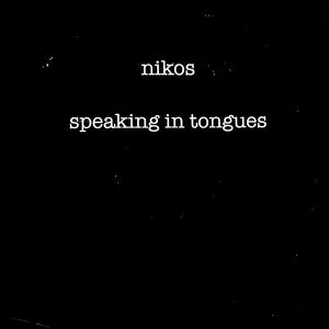 NIKOS – Speaking In Tongues