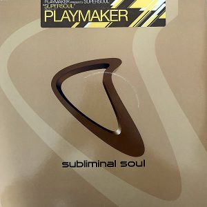 PLAYMAKER presents SUPERSOUL - Supersoul
