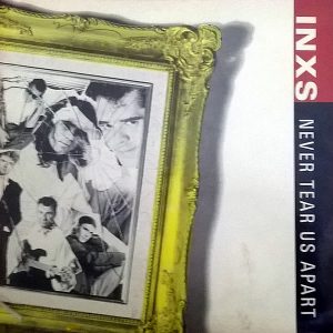 INXS - Never Tear Us Apart