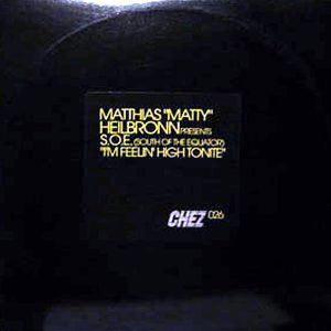 MATTHIAS "MATTY" HEILBRONN presents S.O.E. - I'm Feelin High Tonite