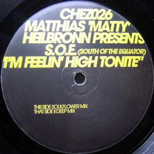 MATTHIAS “MATTY” HEILBRONN presents S.O.E. – I’m Feelin High Tonite