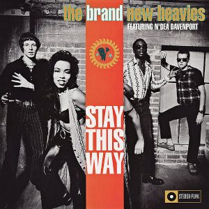 THE BRAND NEW HEAVIES feat N’DEA DAVENPORT – Stay This Way