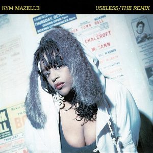 KYM MAZELLE - Useless Remix
