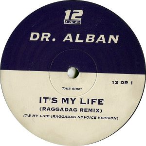 DR ALBAN – It’s My Life ( Raggadag Remix )