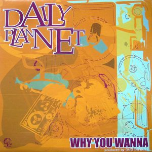 DAILY PLANNET – Why You Wanna/Whatever