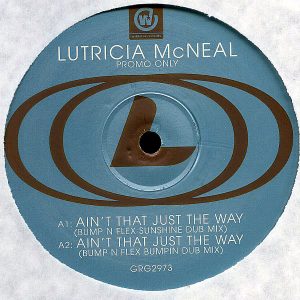 LUTRICIA McNEAL – Stranded/Ain’t That Just The Way