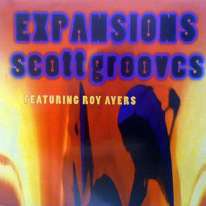 SCOTT GROOVES feat ROY AYERS - Expansions