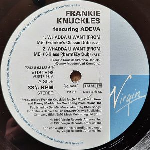 FRANKIE KNUCKLES feat ADEVA – Whadda U Want ( From Me )