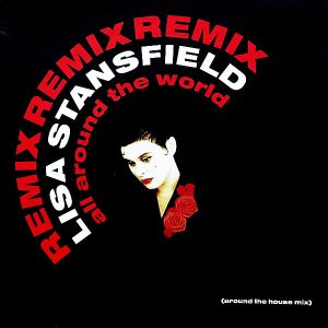 LISA STANSFIELD - All Around The World ( Around The House Mix )