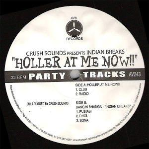 CRUSH SOUNDS presents INDIAN BREAKS – Holler At Me Now!