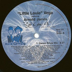 LITTLE LOUIE VEGA feat ARNOLD JARVIS - Life Goes On