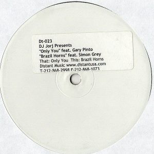 DJ JORJ feat GARY PINTO - Only You/Brazil Horns