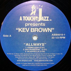 KEV BROWN - Allways/Can't Stay Away