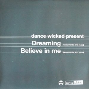 DANCE WICKED presents - Dreaming/Believe In Me