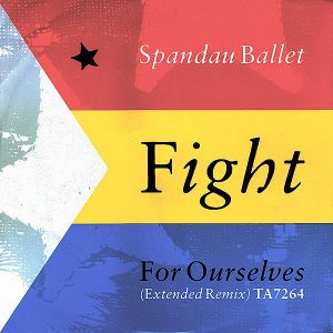 SPANDAU BALLET – Fight For Ourselves