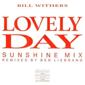 BILL WITHERS – Lovely Day Remix