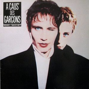 A CAUS' DES GARCONS - A Caus' Des Garcons