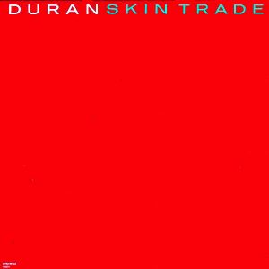 DURAN DURAN - Skin Trade