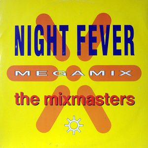 THE MIXMASTER - Night Fever Megamix