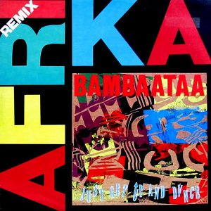 AFRIKA BAMBAATAA - Just Get Up And Dance Remix