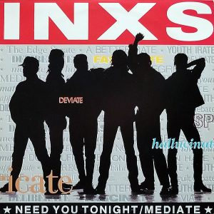 INXS – Need You Tonight/Mediate