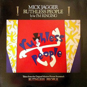 MICK JAGGER - Ruthless People/I'm Ringing