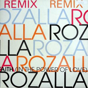 ROZALLA - Faith ( In The Power Of Love )( Remix )
