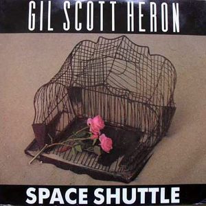 GIL SCOTT - HERON - Space Shuttle