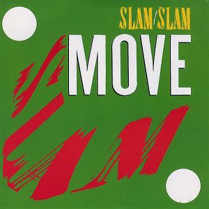 SLAM SLAM – Move