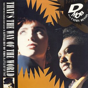 D MOB with CATHY DENNIS – That’s The Way Of The World