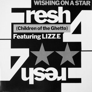 FRESH 4 ( CHILDREN OF THE GHETTO ) feat LIZZ.E - Wishing On A Star