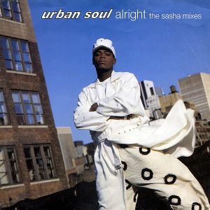URBAN SOUL – Alright The Sasha Remix