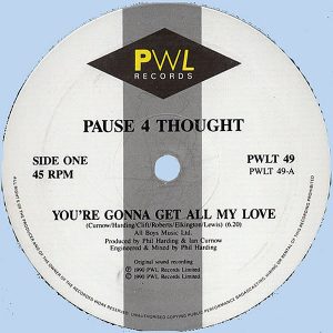 PAUSE 4 THOUGHT – You’re Gonna Get All My Love