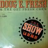 DOUGH E FRESH & THE GET FRESH CREW - The Show/La Di Da Di