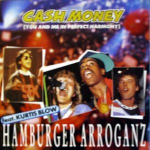 HAMBURGER ARROGANZ feat KURTIS BLOW - Cash Money