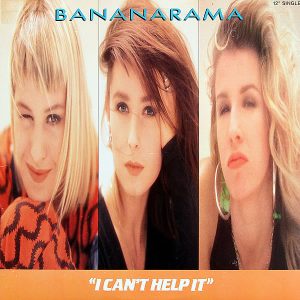 BANANARAMA - I Can't Help It