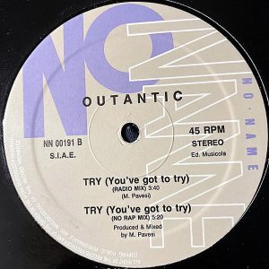 OUTANTIC – Try ( You’ve Got To Try )