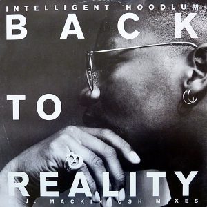 INTELLIGENT HOODLUM - Back To Reality