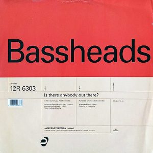 BASSHEADS – Is There Anybody Out There?