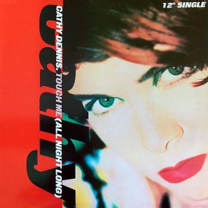 CATHY DENNIS - Touch Me ( All Night Long )