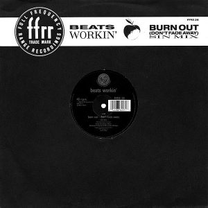 BEATS WORKIN’ – Burn Out ( Don’t Fade Away )