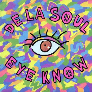 DE LA SOUL - Eye Know