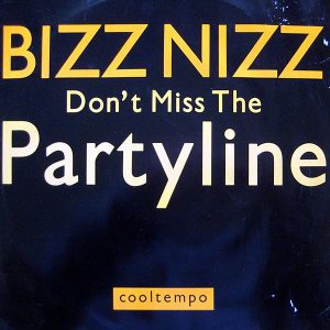 BIZZ NIZZ - Don't Miss The Partyline