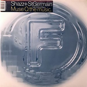 SHAZZ & ST GERMAIN feat DEREK BAYS - Muse Q The Music